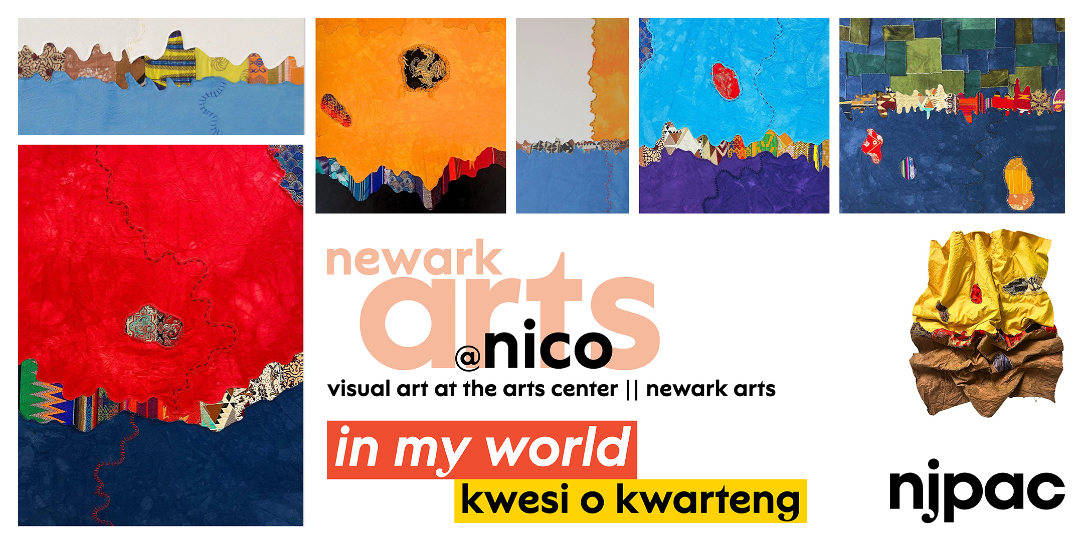 Collage of various abstract art pieces by Kwesi O Kwarteng titled "In My World," exhibited at Newark Arts Center. The arts exhibit is affiliated with njpac.